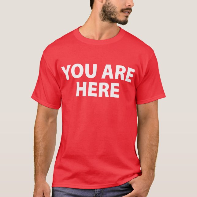 Du är här tee shirt (Framsida)