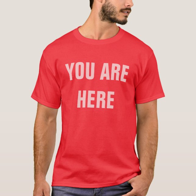 DU ÄR HÄR TEE SHIRT (Framsida)