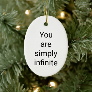Du är helt enkelt oändlig keramisk oval Ornament