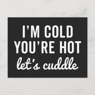 Du är Hett, Låt oss Cuddle Funny Quote Vykort