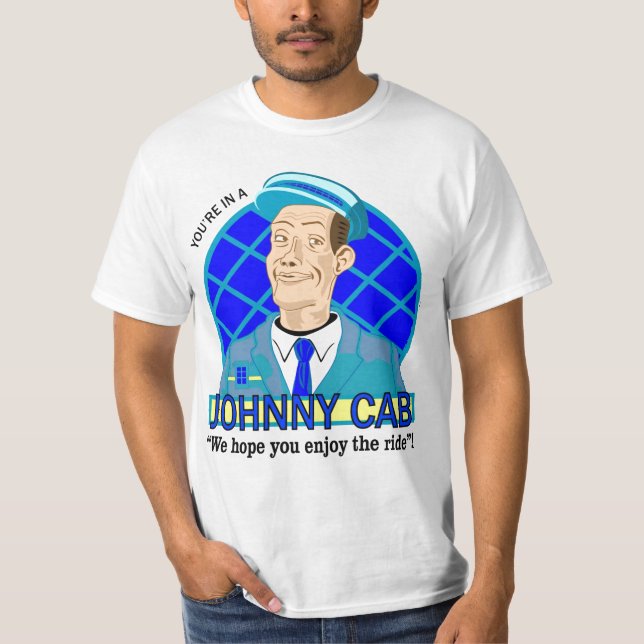Du är i en JOHNNY CAB! T-shirt (Framsida)