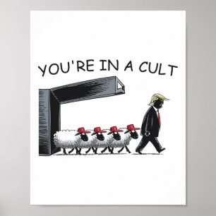 Du Är I En Kult - Rolig Anti Trump Poster