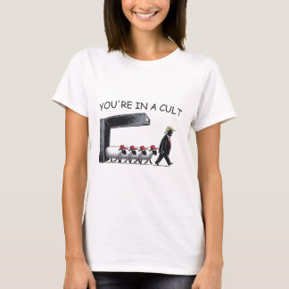 Du Är I En Kult - Rolig Anti Trump  T Shirt