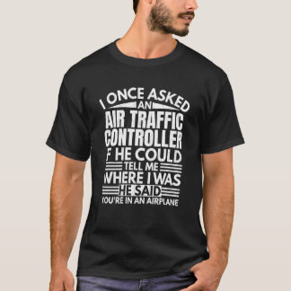 Du Är I Ett Flygplan Rolig Flygtrafikledare G T Shirt