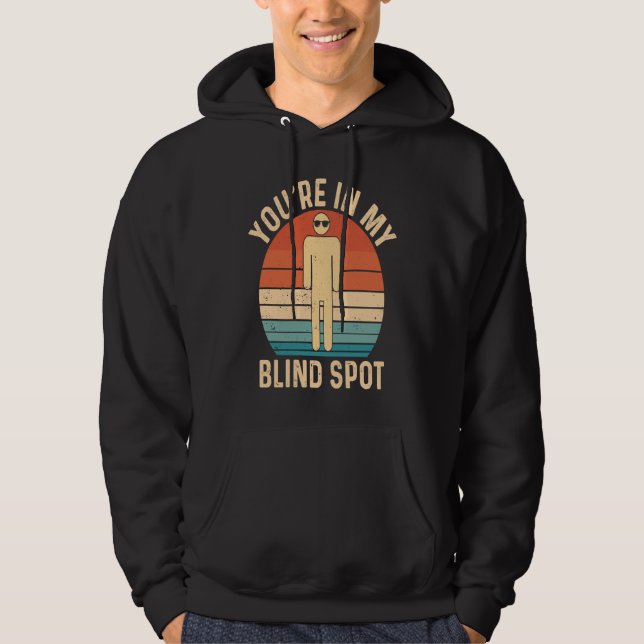 Du är i min blinda fläck Retro blind Hoodie (Framsida)