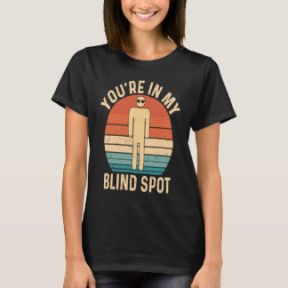 Du är i min blinda fläck Retro persienn T Shirt