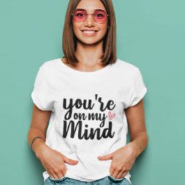 Du är i min hjärna t shirt