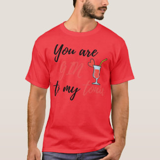 Du är i min tonic t shirt