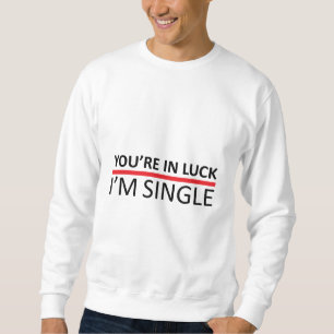 Du är i tur - I-förmiddagsingel Sweatshirt