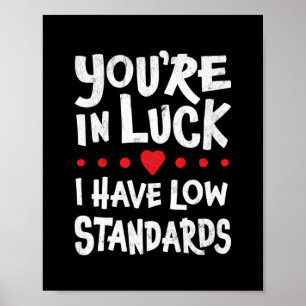 Du är i Tur och jag har låg standard Poster