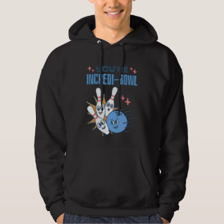 Du Är Incredi Bowl Bowlingkäglor och Bowling Hoodie