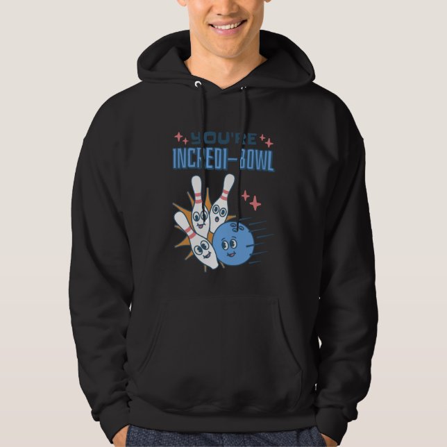 Du Är Incredi Bowl Bowlingkäglor och Bowling Hoodie (Framsida)