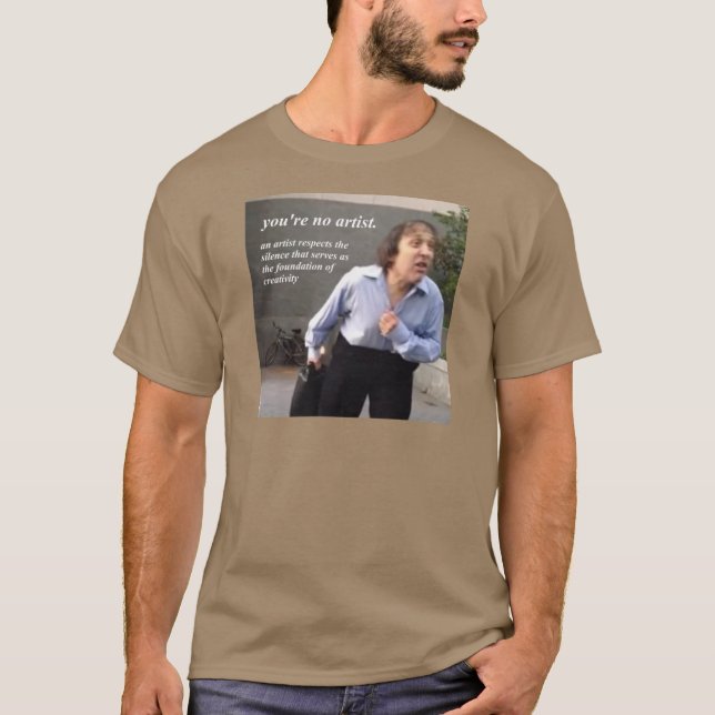 du är ingen konstnärsgåva t shirt (Framsida)