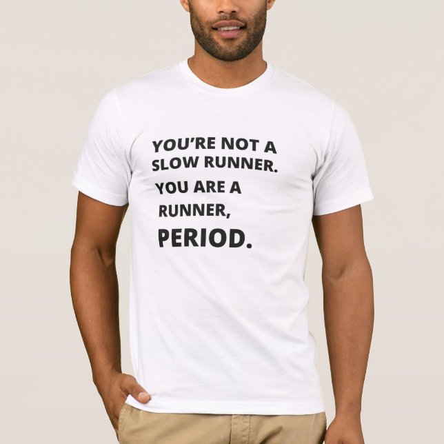 Du är ingen långsam springer t shirt (Framsida)