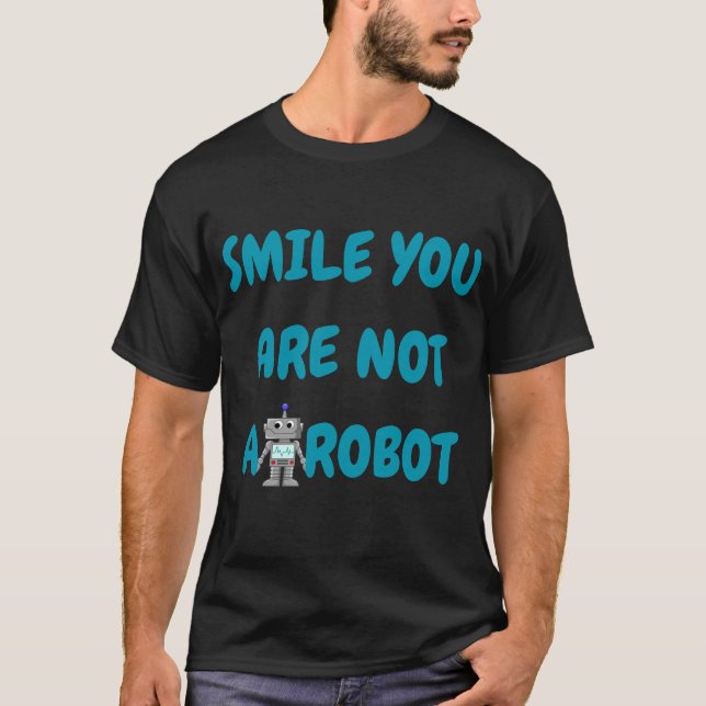 Du är ingen robot | Funny Tech Gift T Shirt (Framsida)