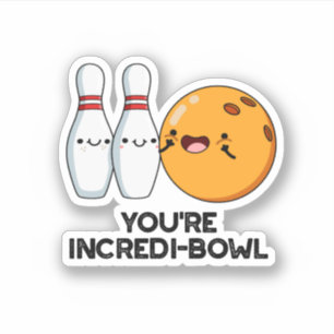 Du är Inkrei-bowl Funny Bowling Pun Klistermärken