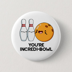 Du är Inkrei-bowl Funny Bowling Pun Knapp