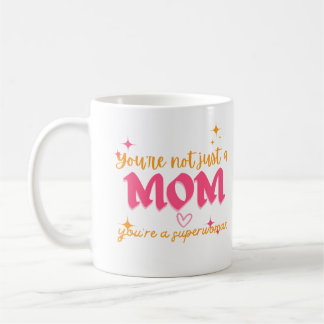 Du är inte bara en Mamma, du är en superkvinna Kaffemugg