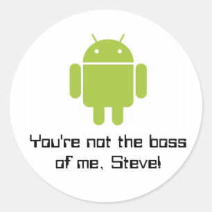 Du är inte chefen av mig, Steve! klistermärkear Runt Klistermärke