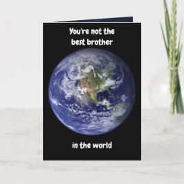 Du är inte den bästa bror i världen. Kort