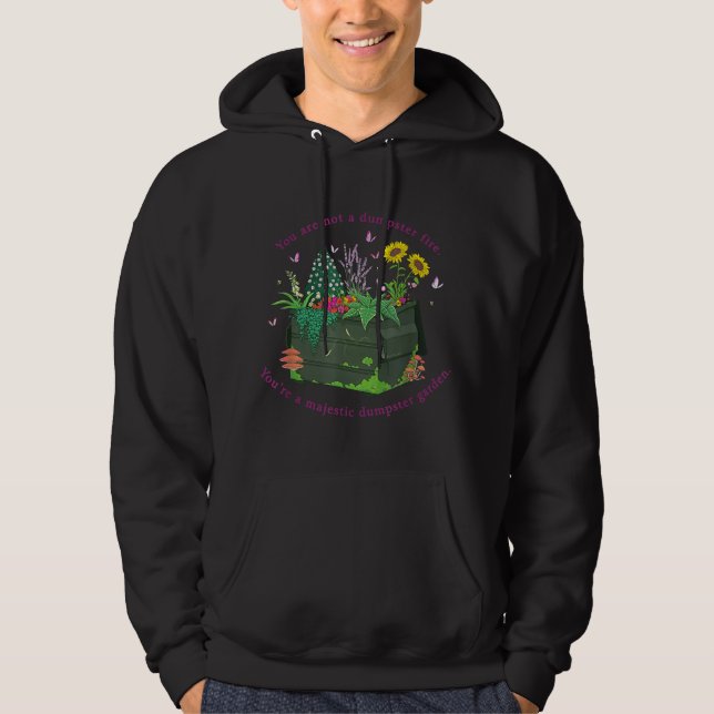 Du är inte en Dumpster Fire. Du är en Majestic Dum Hoodie (Framsida)