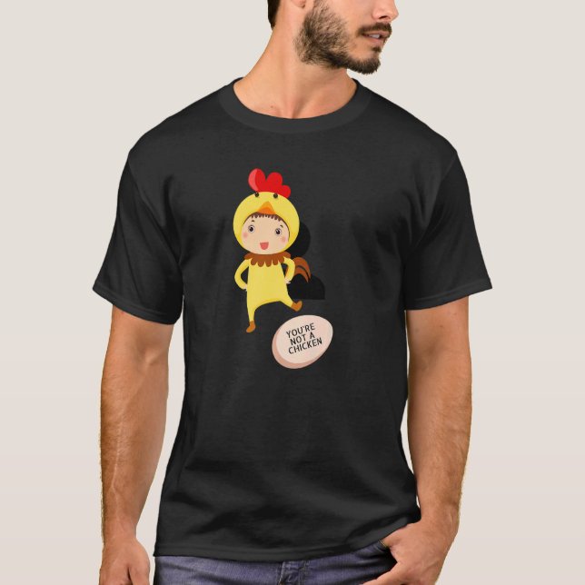 Du är inte en höna   Djur skämt T Shirt (Framsida)