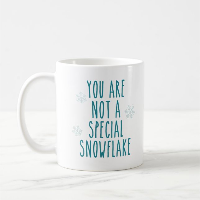 Du är inte en speciell Snowflake Kaffemugg (Vänster)