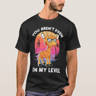 Du är inte ens på min nivå Giraffe Sunglasses Wom T Shirt