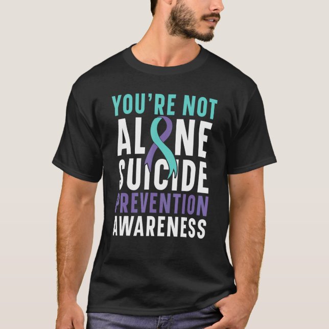 Du är inte ensam Depression Självmord Förebyggande T Shirt (Framsida)