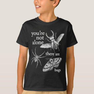 Du är inte ensam det finns insekter t shirt