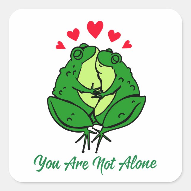 Du är inte ensam fyrkantigt klistermärke (Framsida)