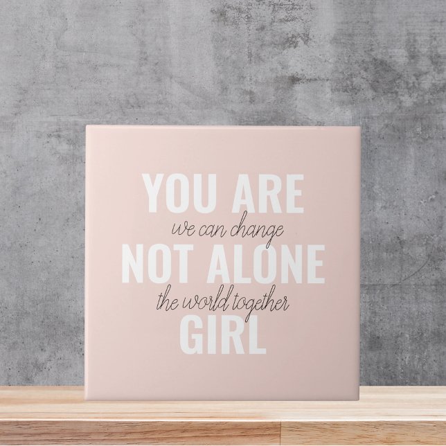 Du är inte Ensam Girl Positive Motivation Citate Kakelplatta (Skapare uppladdad)