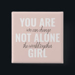 Du är inte Ensam Girl Positive Motivation Citate Knapp<br><div class="desc">Du är inte Ensam Girl Positive Motivation Citate</div>