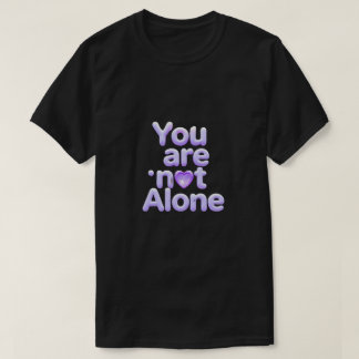 Du är inte ensam Inspirerande t-shirt – Komfort, H