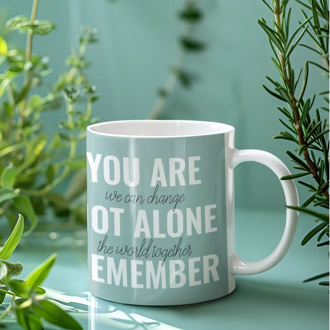 Du är inte Ensam, kom ihåg inspirationsmentan Två-Tonad Mugg (Skapare uppladdad)