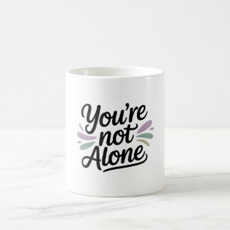 Du är inte Ensam - psykisk hälsomedvetenhet Kaffemugg