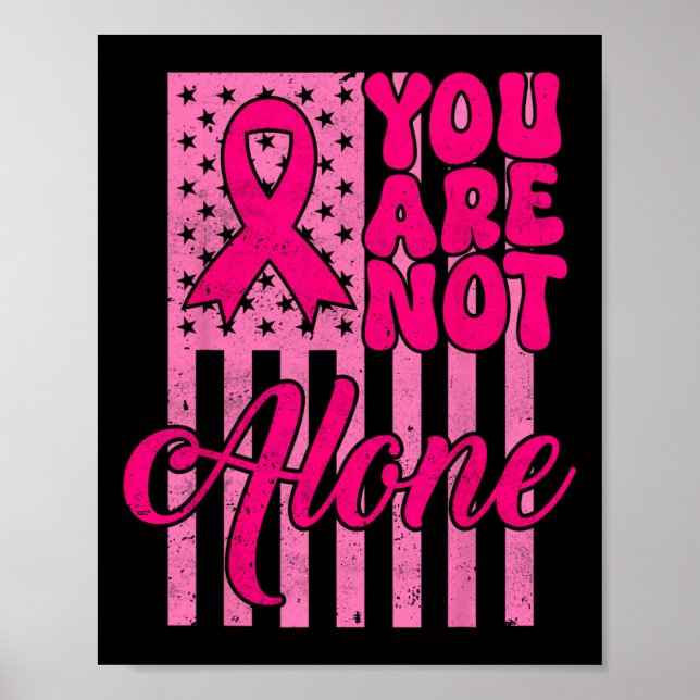 Du är inte Ensam Rosa Ribbon Breast Cancer Awarene Poster (Framsidan)