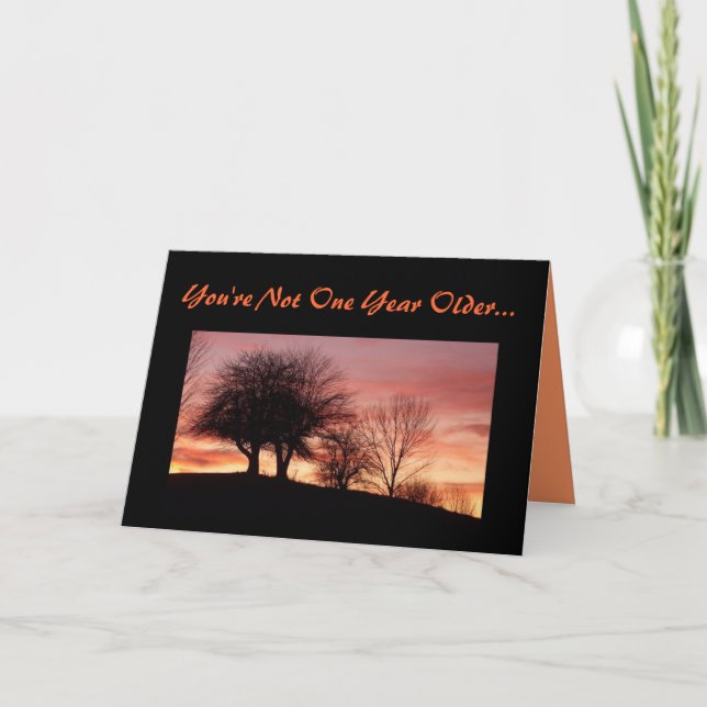 Du är inte ett äldre… - hälsningkort för år kort (Framsida)
