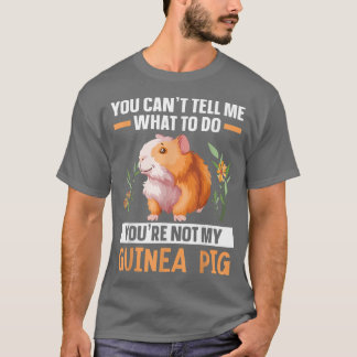 Du är inte Håriget Pet Ani, min Guineas Gris Roden T Shirt