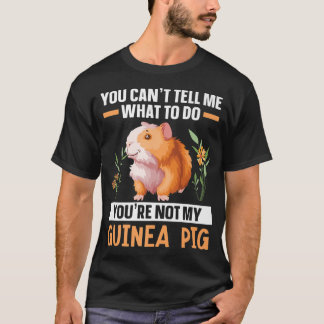 Du är inte Håriget Pet Ani, min Guineas Gris Roden T Shirt