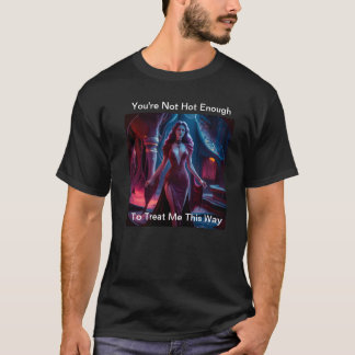 Du är inte het nog t shirt
