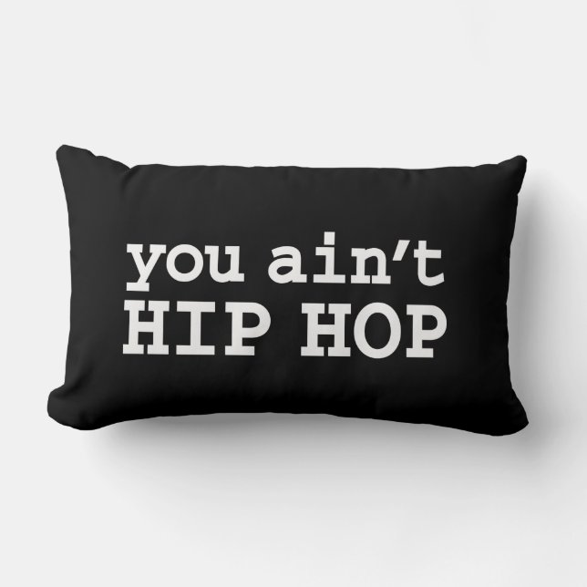 Du är inte HIP HOP Lumbarkudde (Framsida)