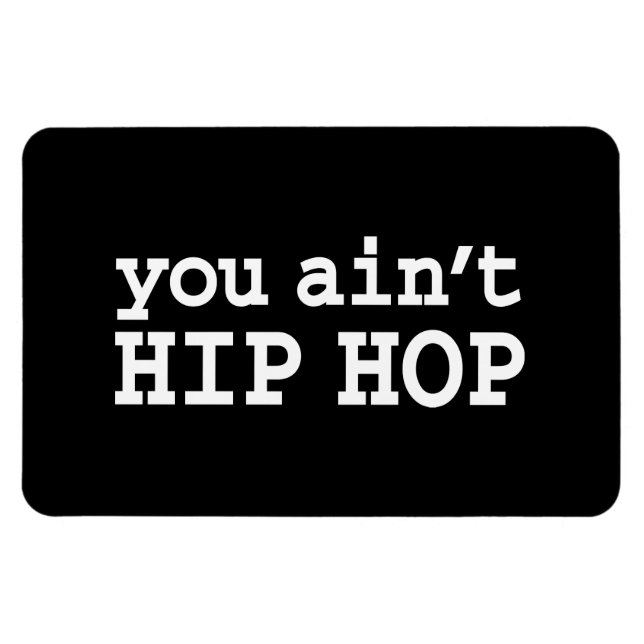 Du är inte HIP HOP Magnet (Horisontell)