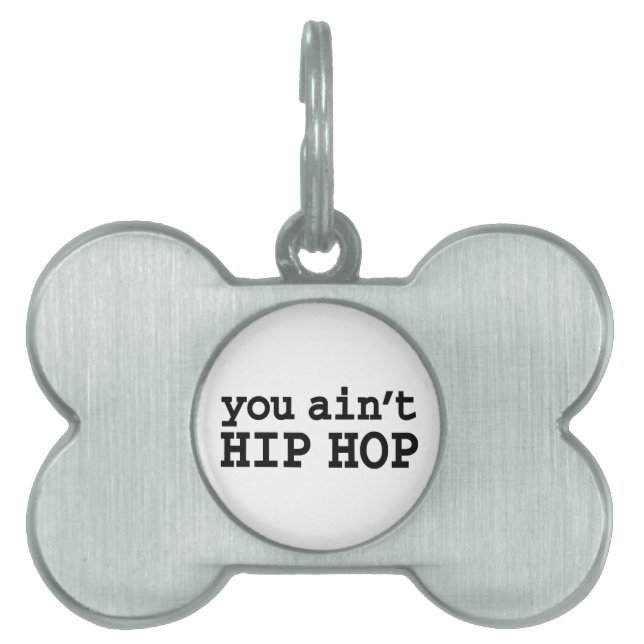 Du är inte HIP HOP Namnbricka Husdjur (Framsidan)