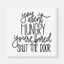 Du är inte Hungrig magnet