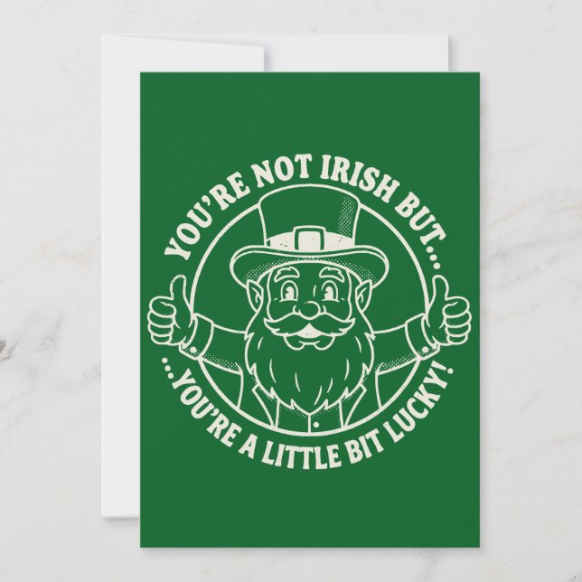 Du är inte irländsk men turfull rolig St. Patricks Julkort (Framsida)