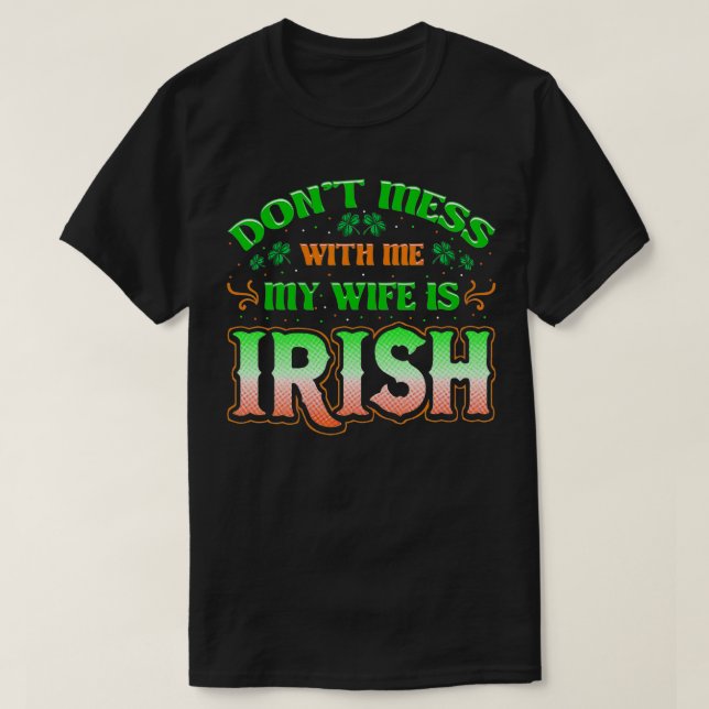 Du är inte  med mig mina fruar Irish Saint patrick T Shirt (Design framsida)