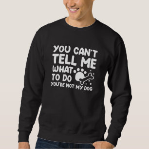 Du Är Inte Min Hund Lång Ärmad Tröja