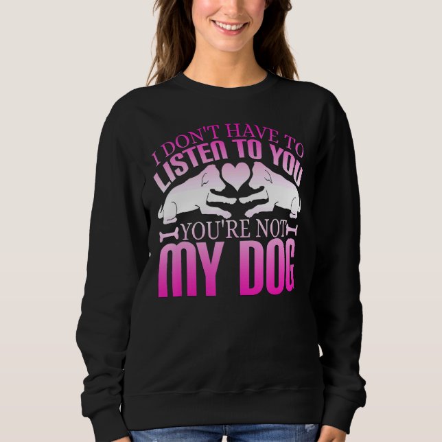 Du är inte min Hund T Shirt (Framsida)