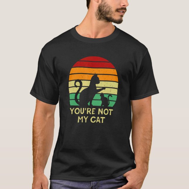 Du är inte min katt Introvert Katt Antisocial Katt T Shirt (Framsida)